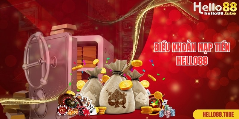 Nạp Tiền Hello88 Siêu Tốc - Lên Điểm Ngay Chỉ Trong 1 Phút 1 Điều khoản nên lưu ý khi tham gia thực hiện nạp tiền Hello88