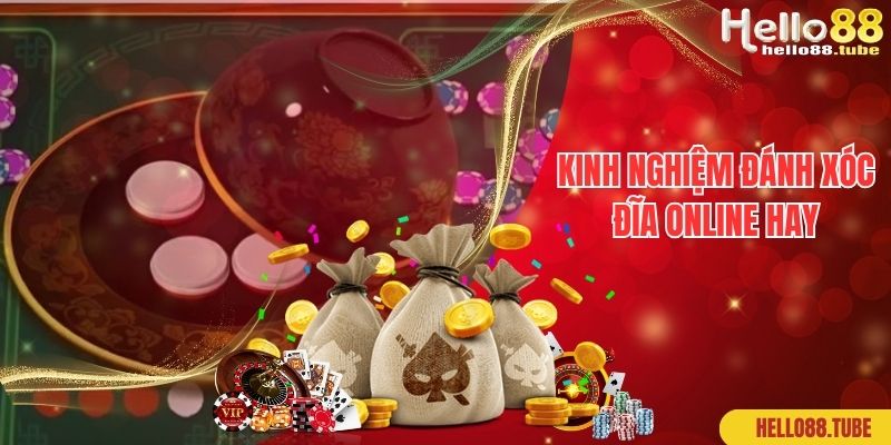 Kinh nghiệm đánh xóc đĩa online hay